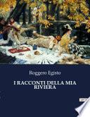 I RACCONTI DELLA MIA RIVIERA