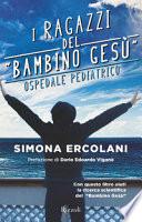 I ragazzi del «Bambino Gesù» ospedale pediatrico