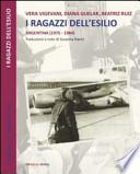 I ragazzi dell'esilio (Argentina 1975-1984)