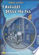 I ragazzi della via Pal. Con CD-ROM