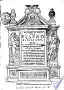 I raguagli historici del Vespro Siciliano. Del sign. D. Filadelfo Mugnos leontino Accademico Racceso detto l'occupato. Nei quali si mostrano i felici reggimenti c'han fatto i sereniss. e catolici regi Aragonesi, ed Austriaci nel lor regno fideliss. di Sicilia, e'l mal gouerno di Carlo d'Angiò re primo di Napoli con le notitie d'alcune nobiliss. famiglie del medesmo regno. E nel fine i caual. Gerosol. i pretori di Pal. e Straticò di Messina