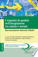 I requisiti di qualità nell'integrazione tra sanità e sociale. Raccomandazione Nazionale SIQuAS
