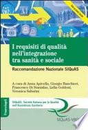 I requisiti di qualità nell'integrazione tra sanità e sociale. Raccomandazione Nazionale SIQuAS