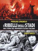 I ribelli degli stadi