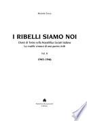 I ribelli siamo noi: 1945-1946