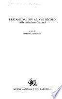 I ricami dal XIV al XVII secolo nella collezione Carrand