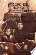 I RICORDI DEL NONNO - Per non dimenticare il passato