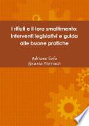 I rifiuti e il loro smaltimento: interventi legislativi e guida alle buone pratiche