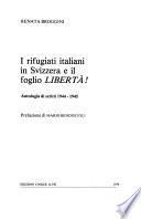 I Rifugiati italiani in Svizzera e il foglio Libertà!