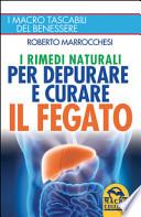 I rimedi naturali per depurare e curare il fegato