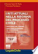 I riti attuali nella riforma del processo civile