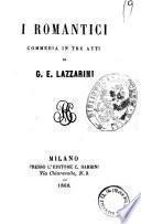 I romantici commedia in tre atti di G. E. Lazzarini