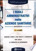 I ruoli amministrativi nelle aziende sanitarie. Eserciziario