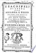 I sacrifizj di Creta, o sia Arianna e Teseo dramma per musica da rappresentarsi nel regio Teatro di via della Pergola la primavera del 1793. ... [la musica è del celebre sig. Pietro Winter]