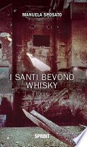 I santi bevono whisky