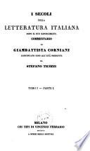 I secoli della letteratura italiana dopo il suo risorgimento commentario continuato fino all'eta presente da Stefano Ticozzi