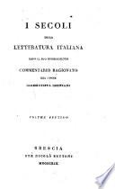 I secoli della letteratura italiana dopo il suo risorgimento commentario ragionato