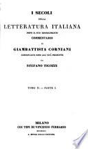 I secoli della letteratura italiano dopo il suo risorgimento. Continuato fino all' età presente da S. Ticozzi