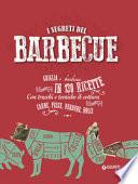 I segreti del barbecue. Griglia e barbecue in 130 ricette