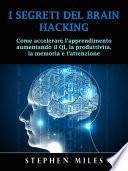 I Segreti del Brain Hacking
