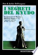 I segreti del kyudo. Insegnamenti del maestro Hideharu Onuma (9o dan) caposcuola dell'arte del tiro con l'arco giapponese