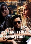 I segreti del seduttore. Le tecniche del playboy