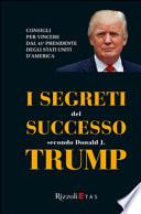 I segreti del successo secondo Donald J. Trump