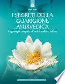 I segreti della guarigione ayurvedica
