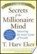 I segreti della mente milionaria. Conoscere a fondo il gioco interiore della ricchezza