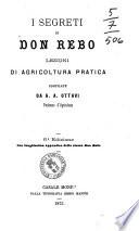 I segreti di Don Rebo lezioni di agricoltura pratica compilate da G. A. Ottavi