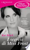 I segreti di Miss Frost (Romanzi Hot Secrets)