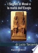 I segreti di Mosè e la realtà dell'Esodo