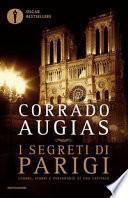 I segreti di Parigi. Luoghi, storie e personaggi di una capitale