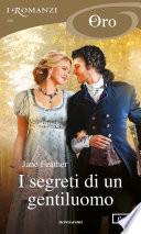 I segreti di un gentiluomo (I Romanzi Oro)