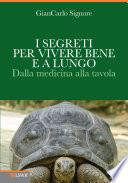 I segreti per vivere bene e a lungo