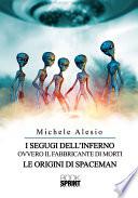 I segugi dell'inferno ovvero il fabbricante di morti- Le origini di Spaceman