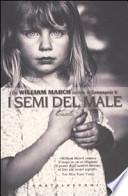 I semi del male