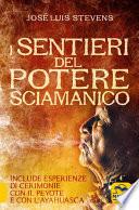 I sentieri del potere sciamanico