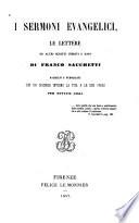 I sermoni evangelici, le lettere ed altri scritti inediti o rari