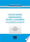 I servizi sanitari: organizzazione, riforme e sostenibilità
