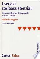 I servizi socioassistenziali. Sistema integrato di interventi e servizi sociali