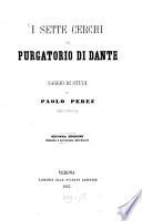 I sette cerchi del Purgatorio di Dante, saggio di studi di Paolo Perez