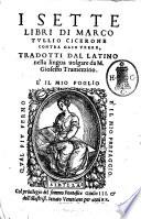 I sette libri di Marco Tullio Cicerone contra Gaio Verre, tradotti dal latino nella lingua uolgare da Gioseffo Tramezzino