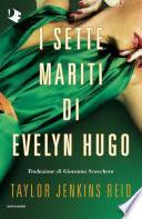 I sette mariti di Evelyn Hugo