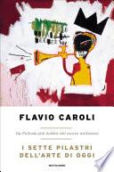 I sette pilastri dell'arte di oggi