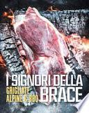 I signori della brace. Grigliate alpine & BBQ. Ediz. multilingue
