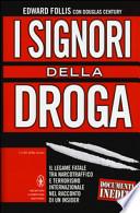 I signori della droga. Il legame fatale tra narcotraffico e terrorismointernazionale nel racconto di un insider