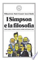 I Simpson e la filosofia. Come capire il mondo grazie a Homer, Nietzsche e soci