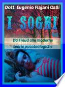 I SOGNI - DA FREUD ALLE MODERNE TEORIE PSICOLOGICHE