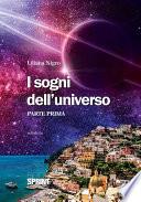 I sogni dell'universo (Parte Prima)